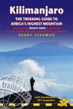 Kilimanjaro - The trekking guide to Africa's highest mountain