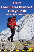 Peru's Cordilleras Blanca &amp; Huayhuash - The Hiking &amp; Biking Guide